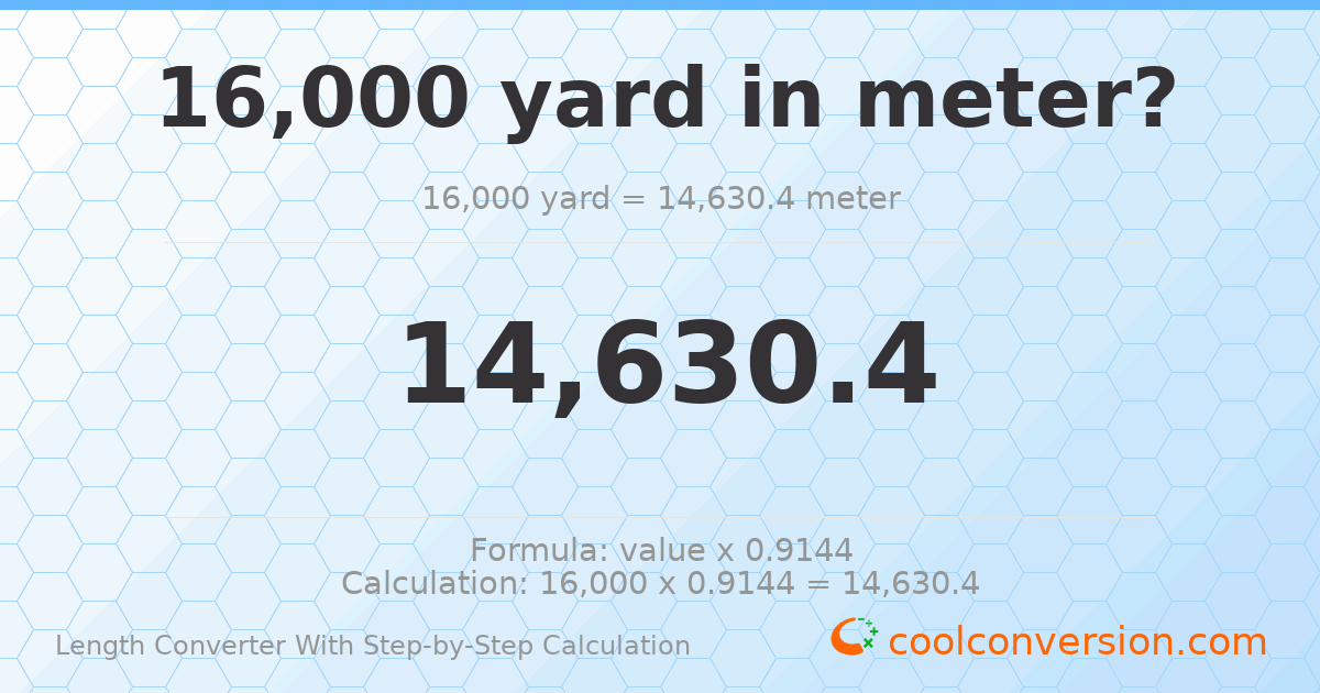 16000 yards = 14630.4 meters