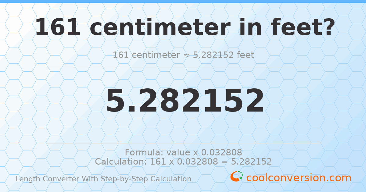 161 centimeters = 5.28215 feet