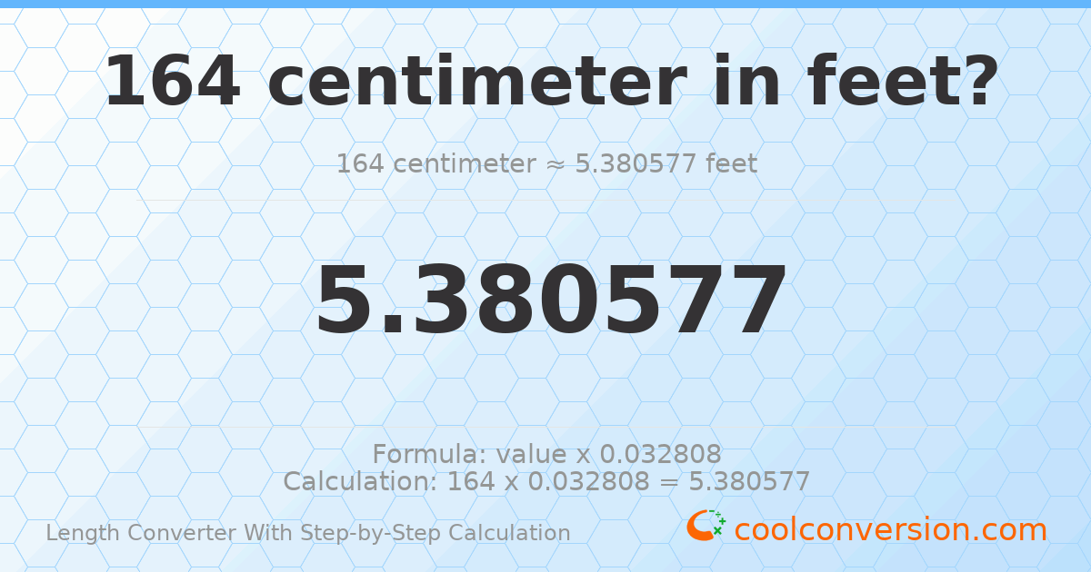 164 centimeters = 5.38058 feet