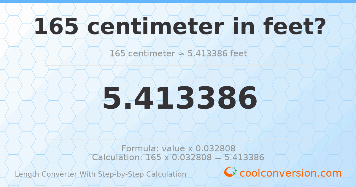 165 centimeters = 5.41339 feet
