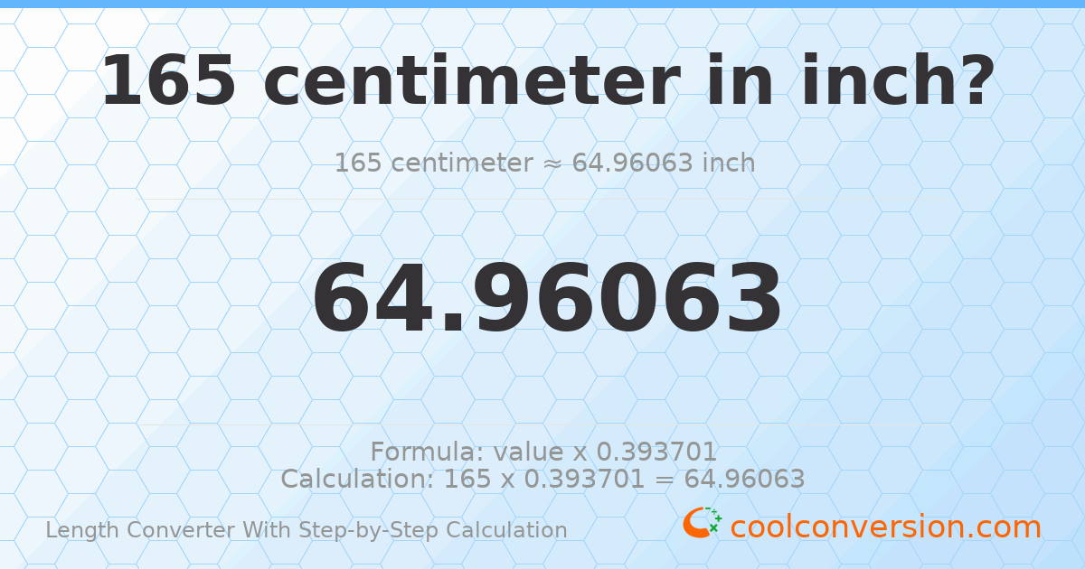 165 centimeters = 64.9606 inches