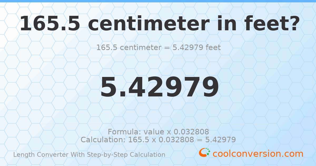 165.5 centimeters = 5.42979 feet
