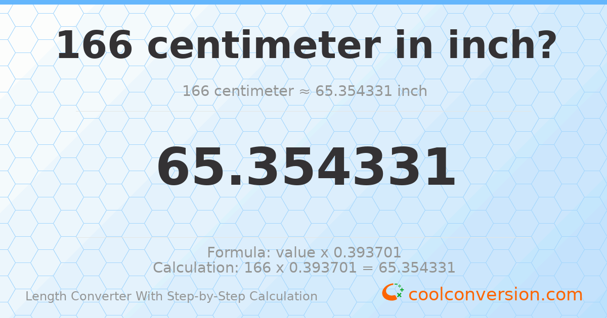166 centimeters = 65.3543 inches