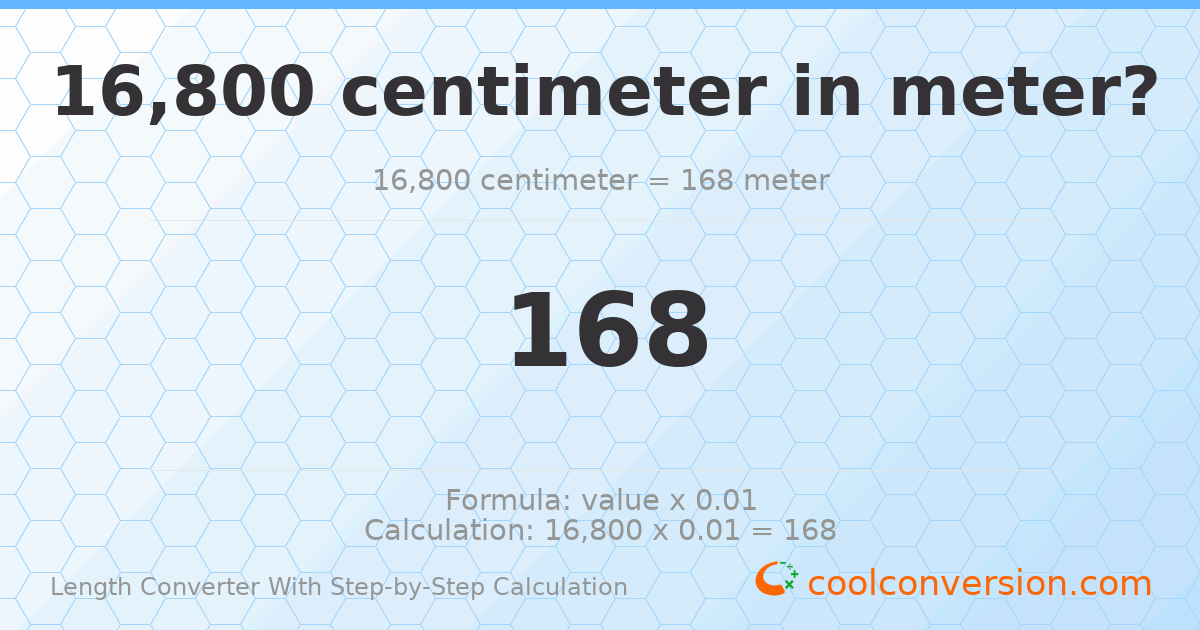 16800 centimeters = 168 meters