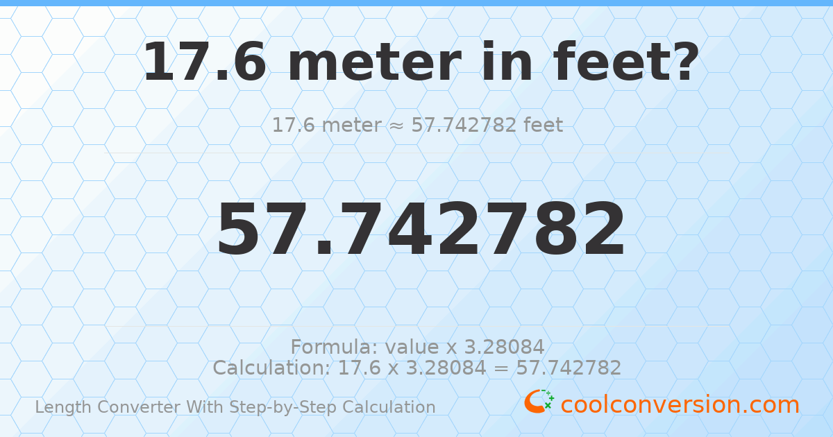 17.6 meters = 57.7428 feet