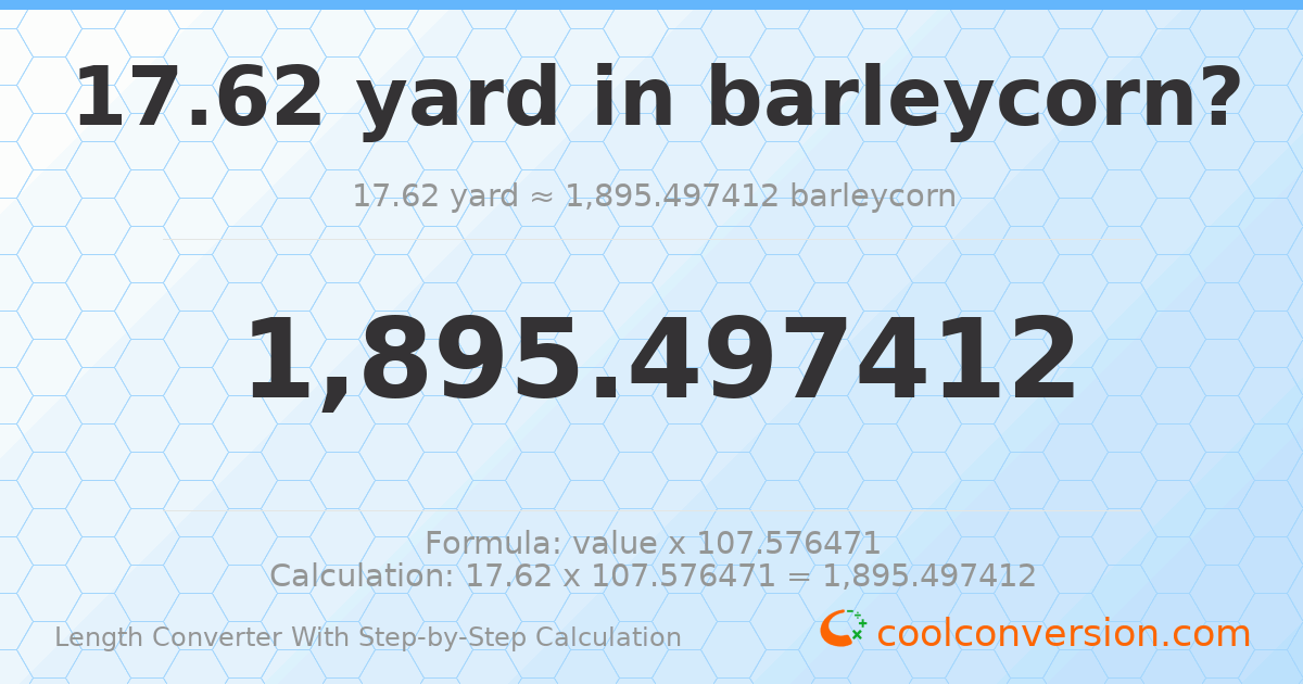 17.62 yards = 1895.5 barleycorns