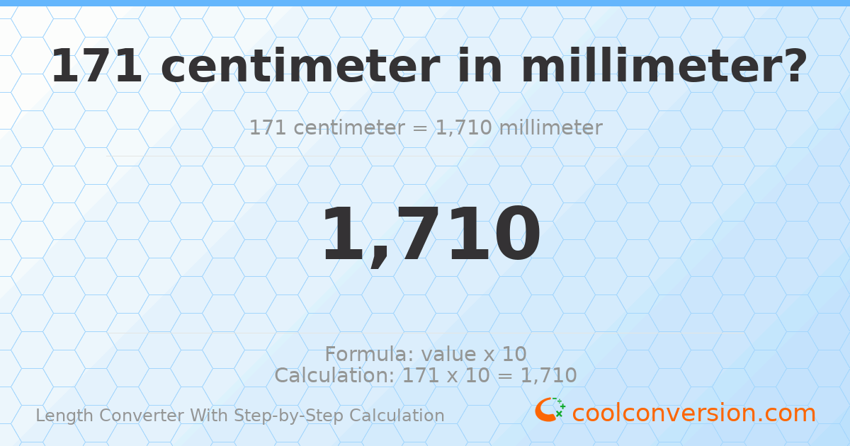 171 centimeters = 1710 millimeters