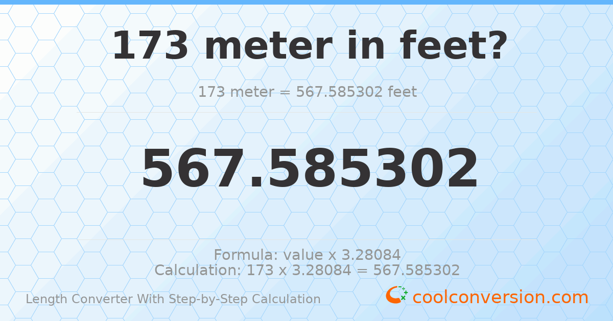 173 meters = 567.585 feet