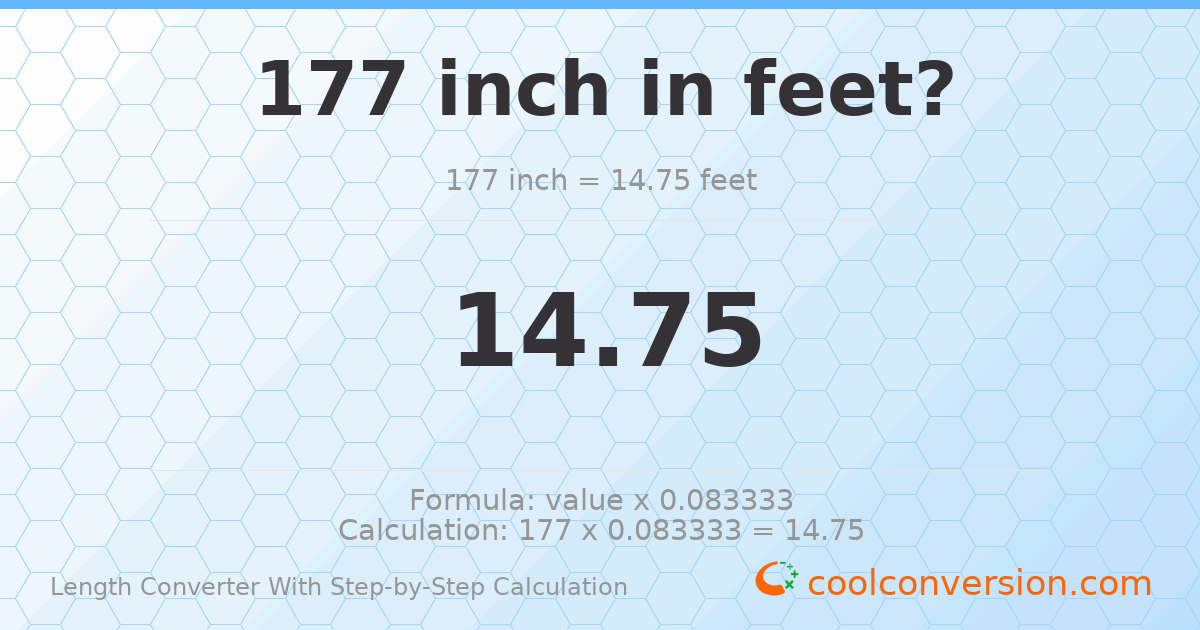177 inches = 14.75 feet