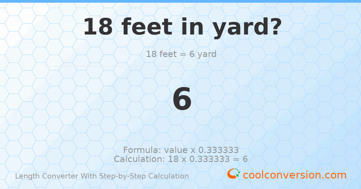 18 feet = 6 yards