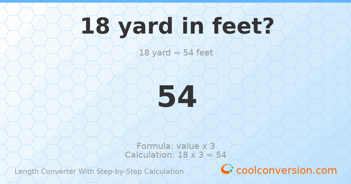 18 yards = 54 feet