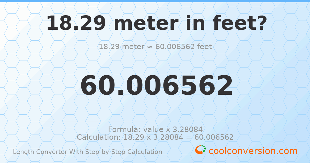 18.29 meters = 60.0066 feet