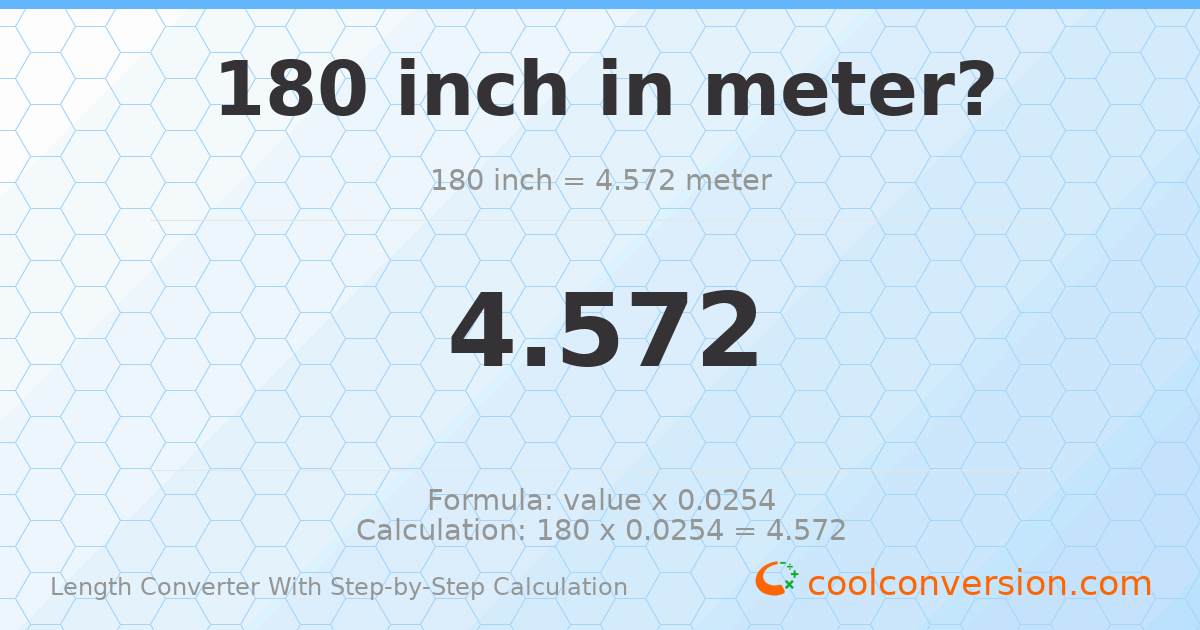 180 inches = 4.572 meters
