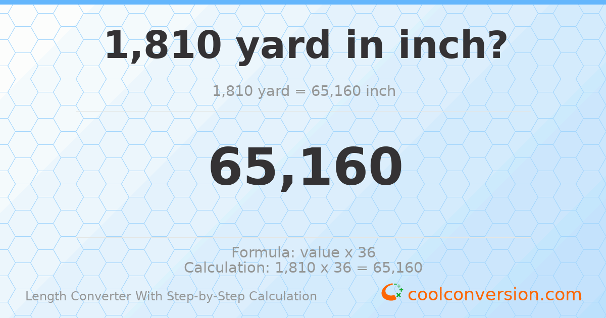 1810 yards = 65160 inches