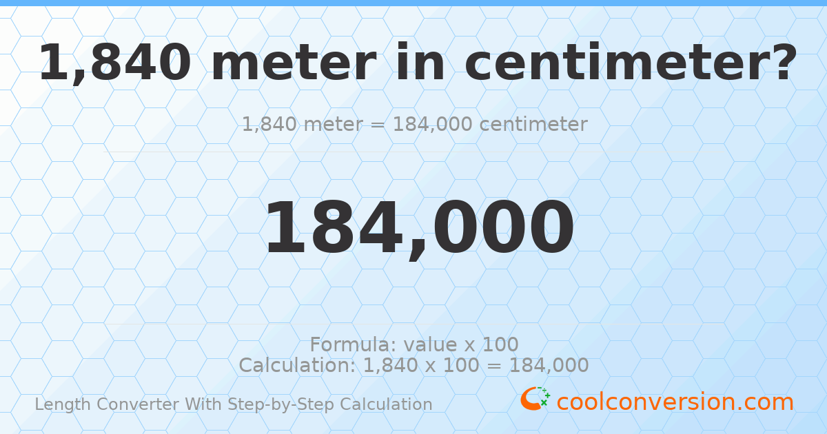 1840 meters = 184000 centimeters
