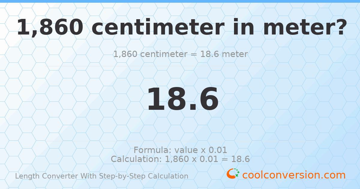 1860 centimeters = 18.6 meters