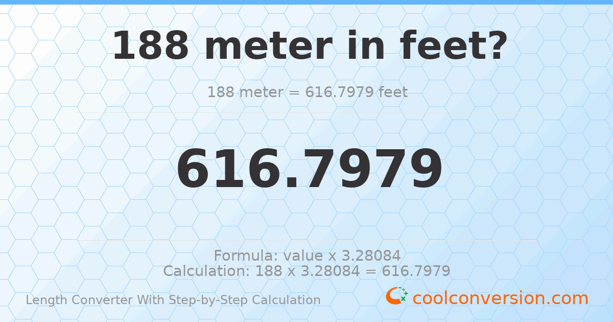 188 meters = 616.798 feet