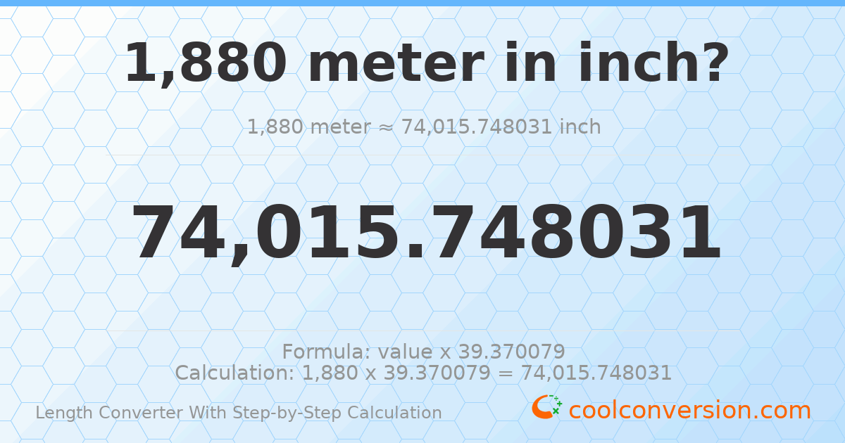 1880 meters = 74015.7 inches
