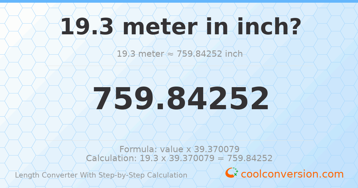 19.3 meters = 759.843 inches