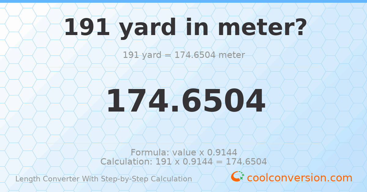 191 yards = 174.65 meters