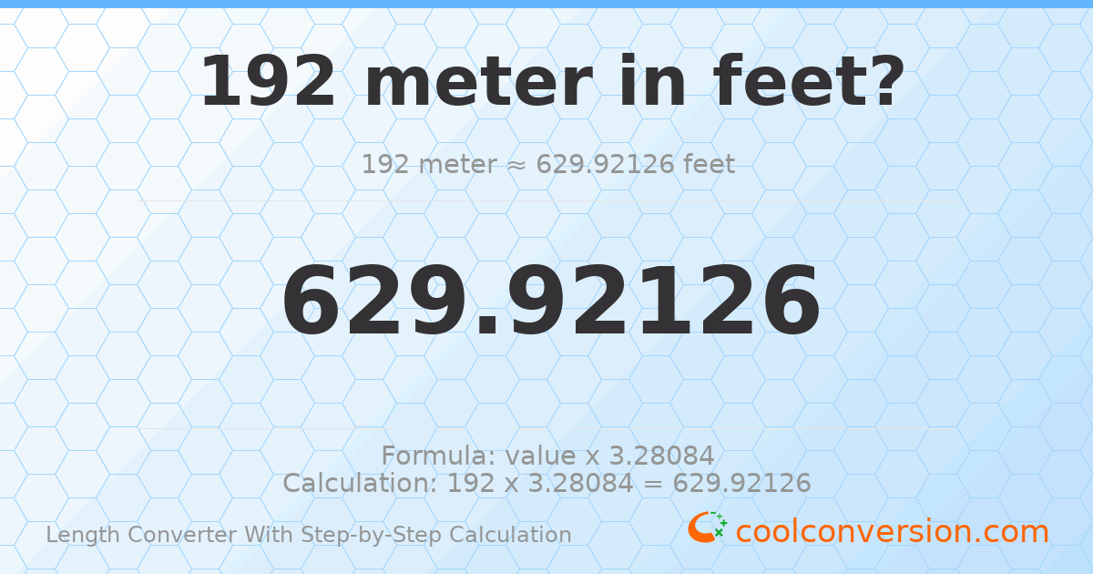192 meters = 629.921 feet