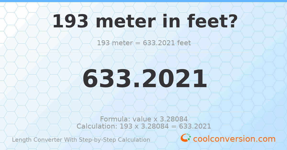 193 meters = 633.202 feet