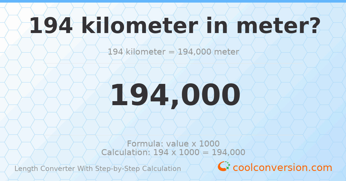 194 kilometers = 194000 meters