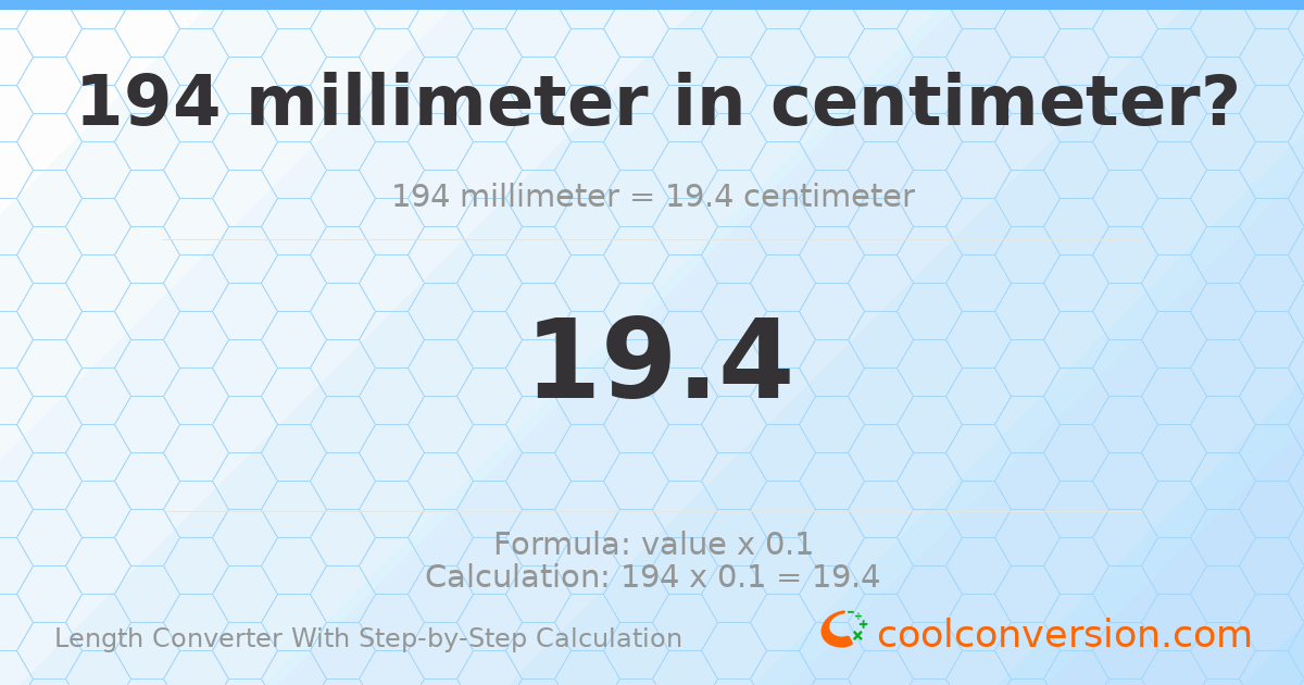 194 millimeters = 19.4 centimeters