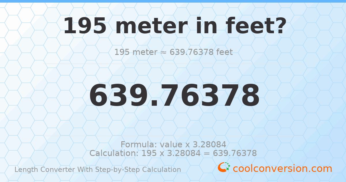 195 meters = 639.764 feet