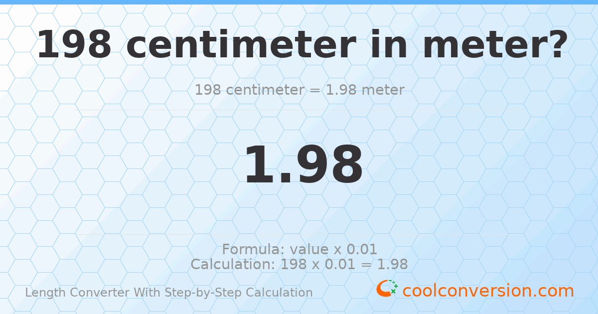198 centimeters = 1.98 meters