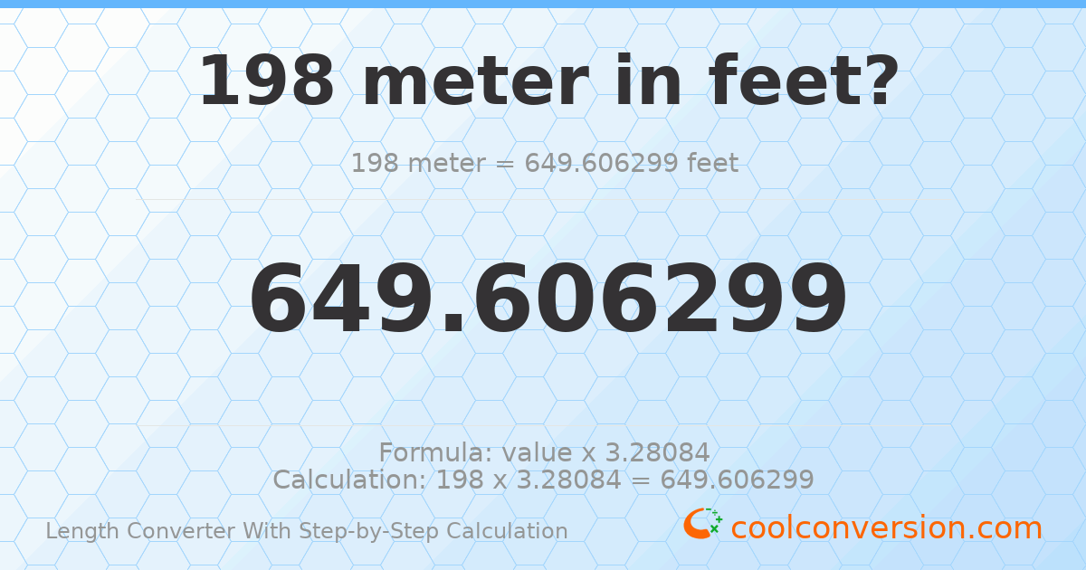 198 meters = 649.606 feet