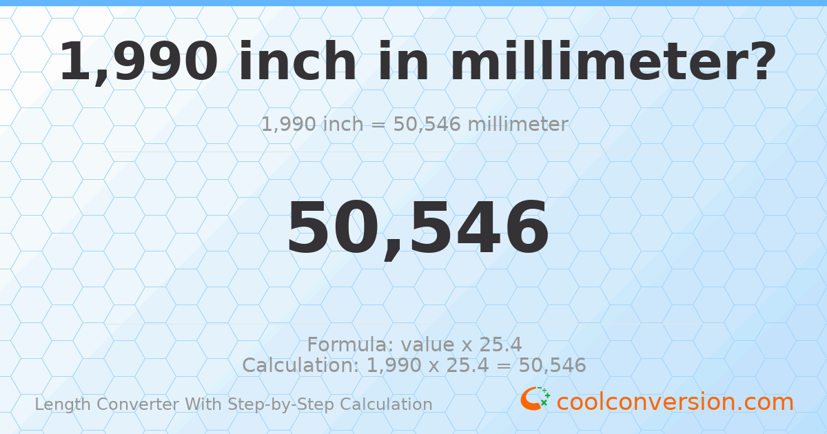 1990 inches = 50546 millimeters
