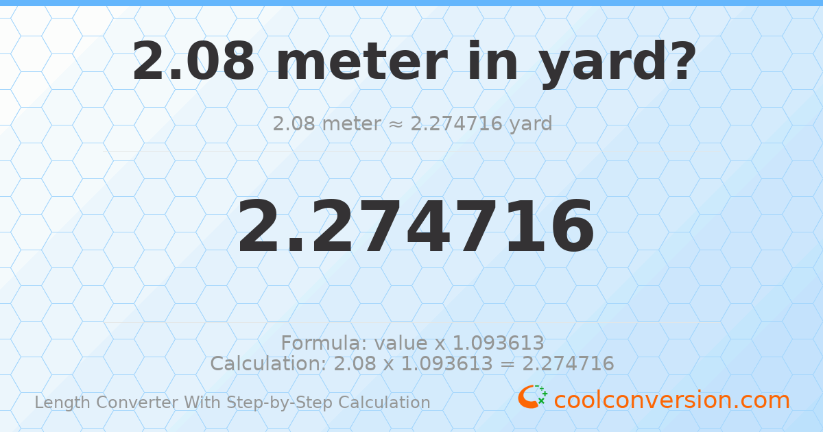 2.08 meters = 2.27472 yards