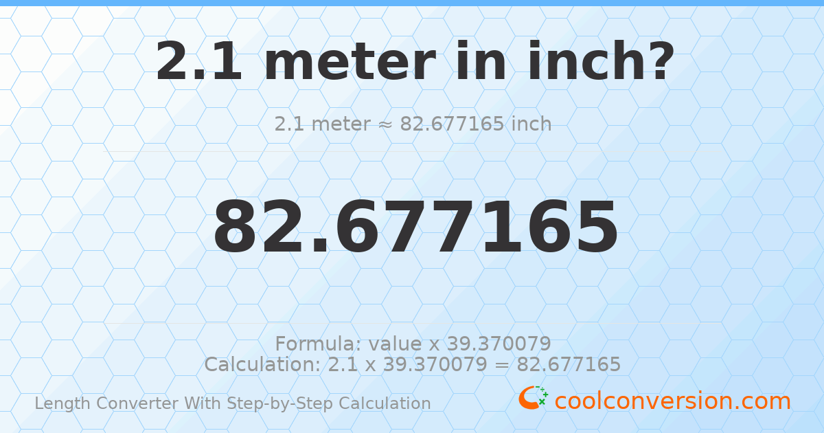 2.1 meters = 82.6772 inches