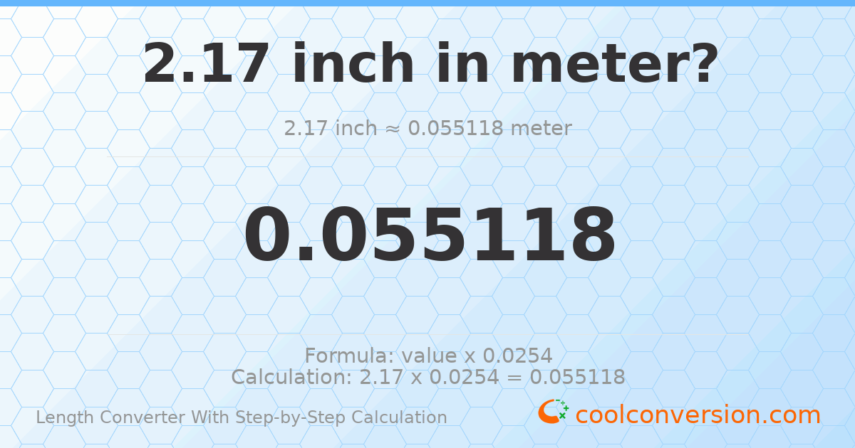 2.17 inches = 0.055118 meters
