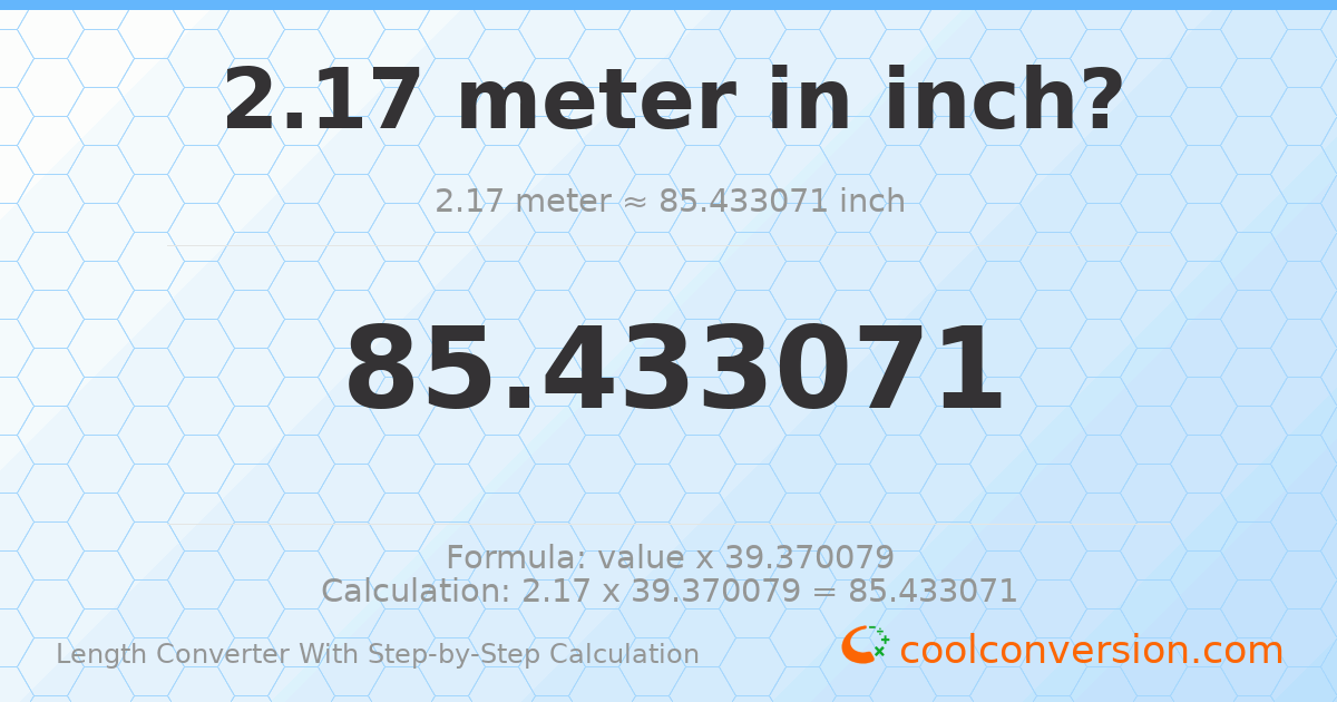 2.17 meters = 85.4331 inches