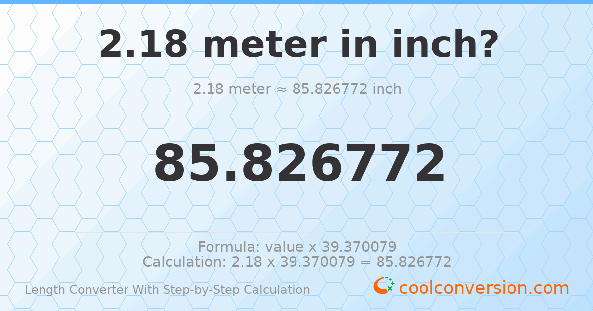 2.18 meters = 85.8268 inches