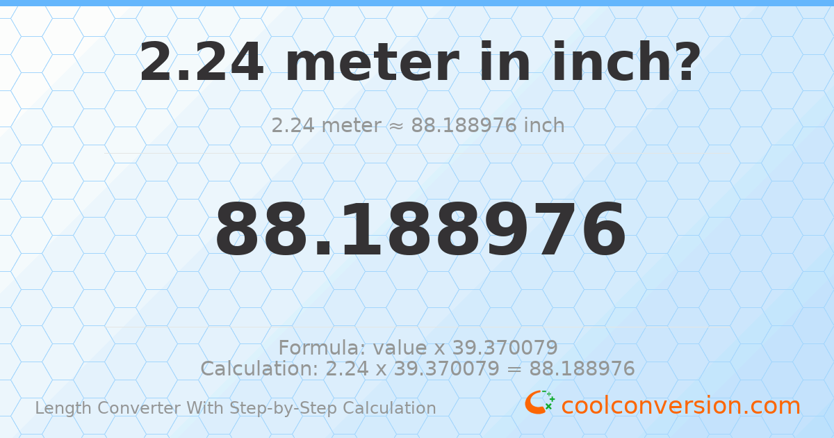 2.24 meters = 88.189 inches
