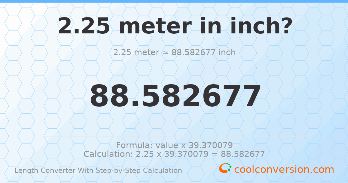 2.25 meters = 88.5827 inches