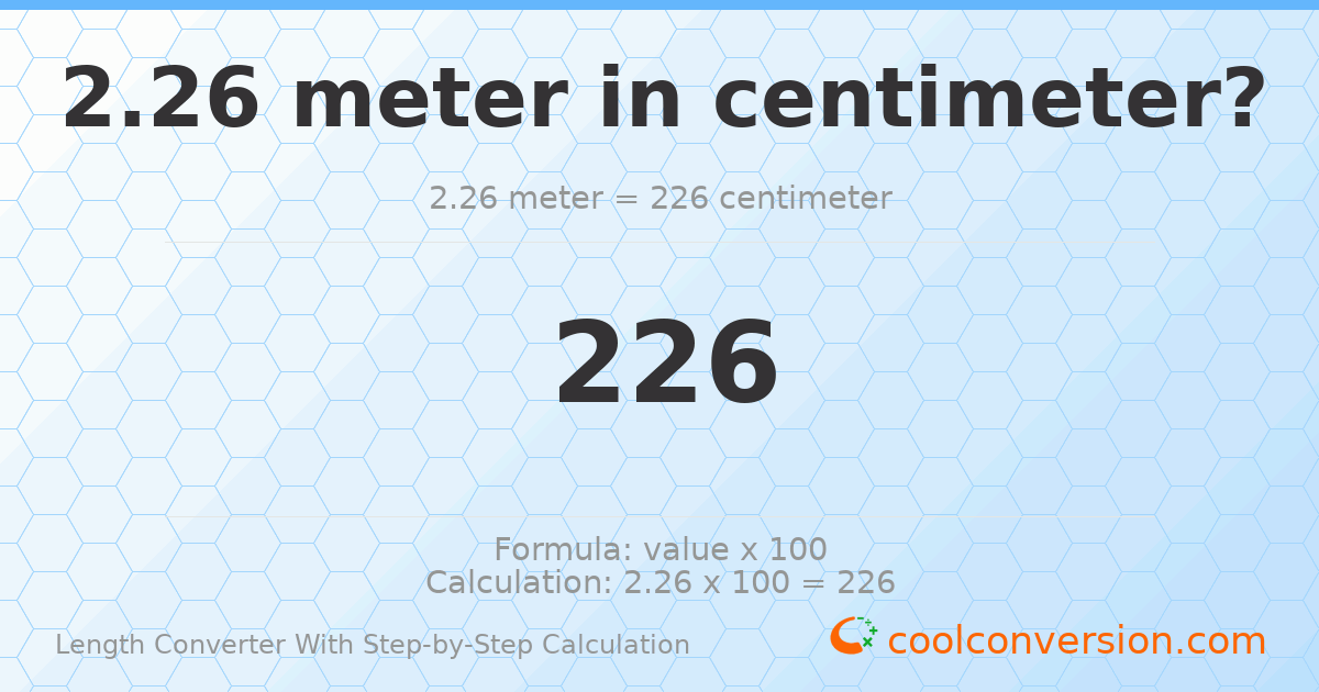 2.26 meters = 226 centimeters