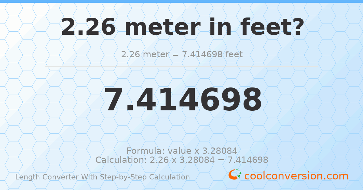 2.26 meters = 7.4147 feet