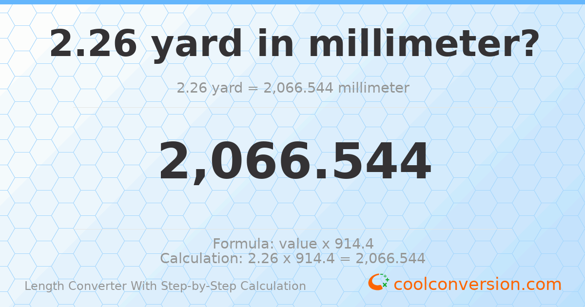 2.26 yards = 2066.54 millimeters