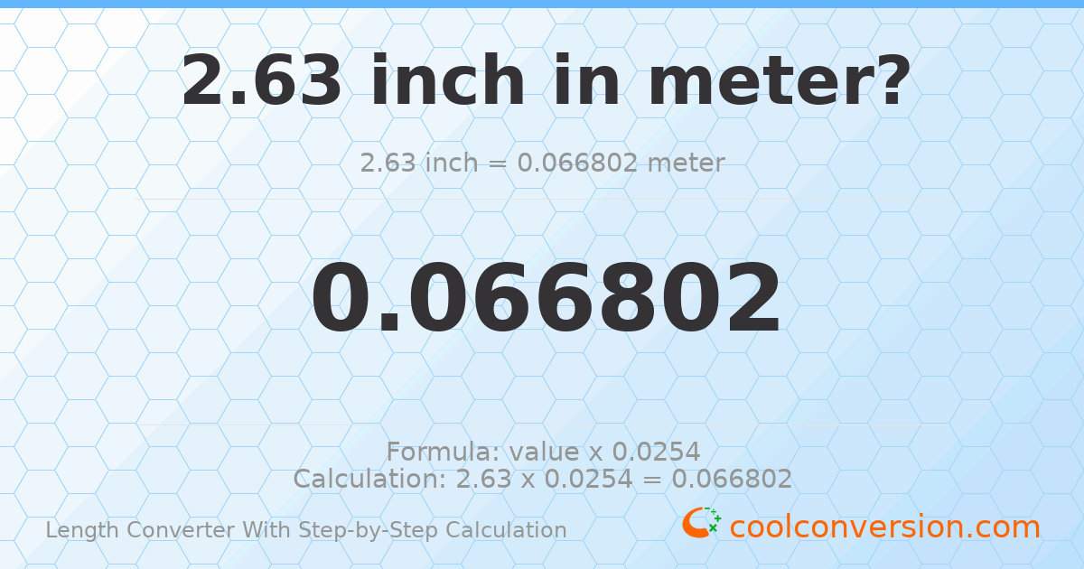 2.63 inches = 0.066802 meters