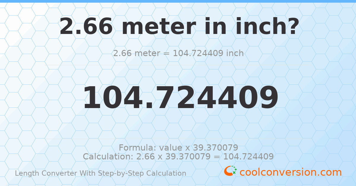 2.66 meters = 104.724 inches