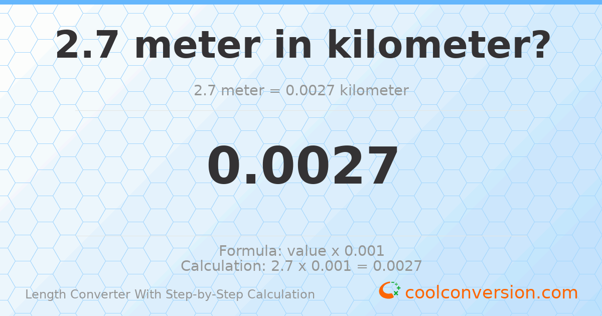 2.7 meters = 0.0027 kilometers