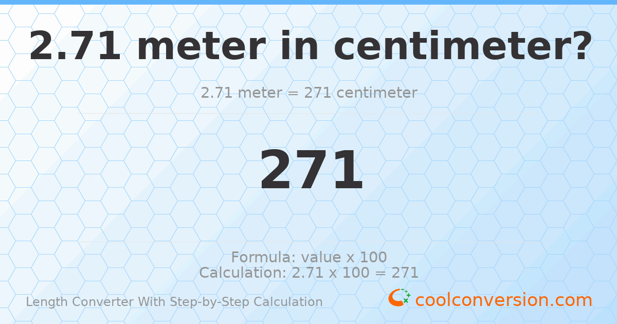 2.71 meters = 271 centimeters
