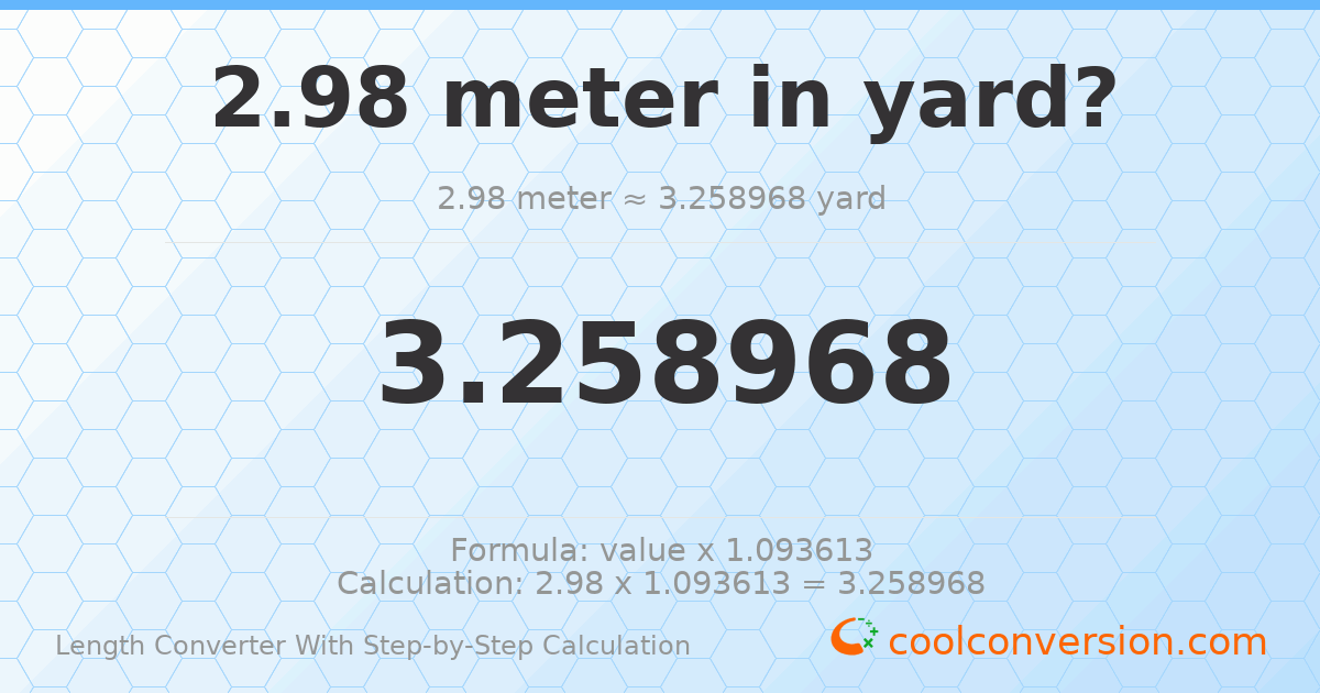 2.98 meters = 3.25897 yards