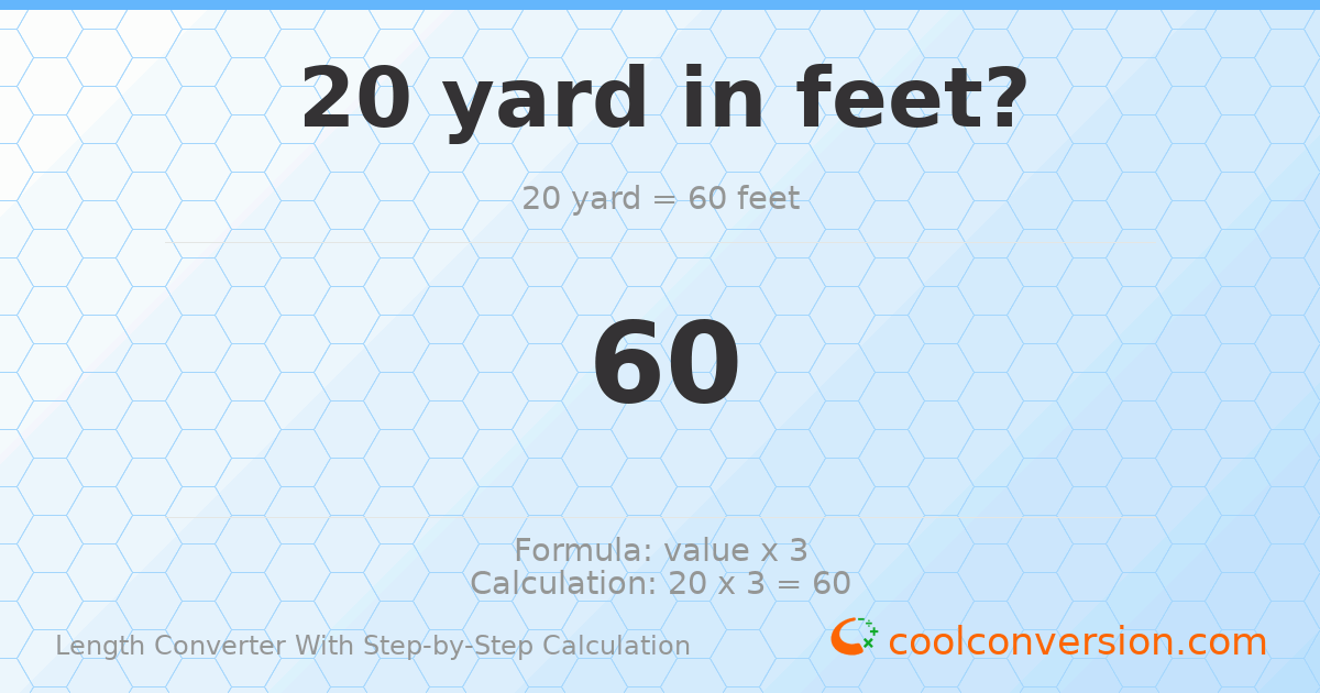 20 yards = 60 feet