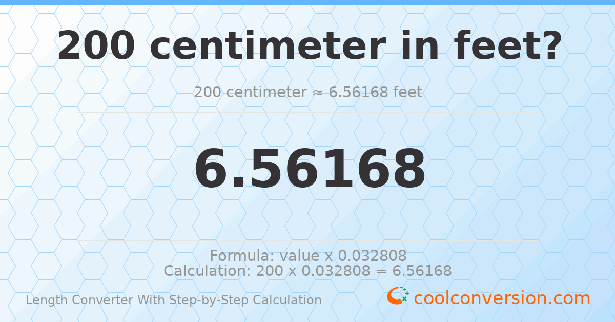200 centimeters = 6.56168 feet