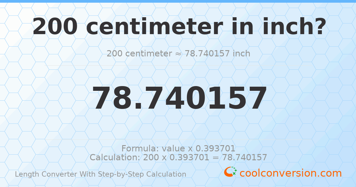 200 centimeters = 78.7402 inches